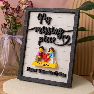 My Missing Piece Custom Couple Figures Frame For Valentine's Day Gift